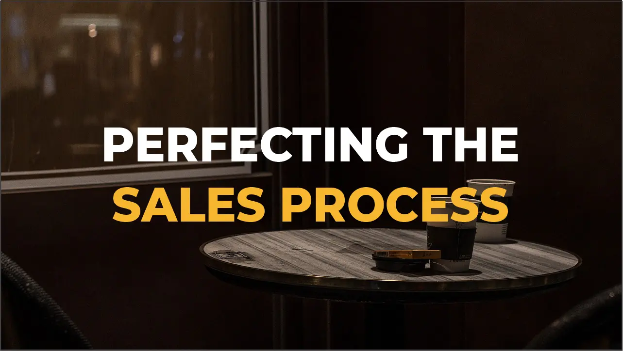 Perfecting sales process